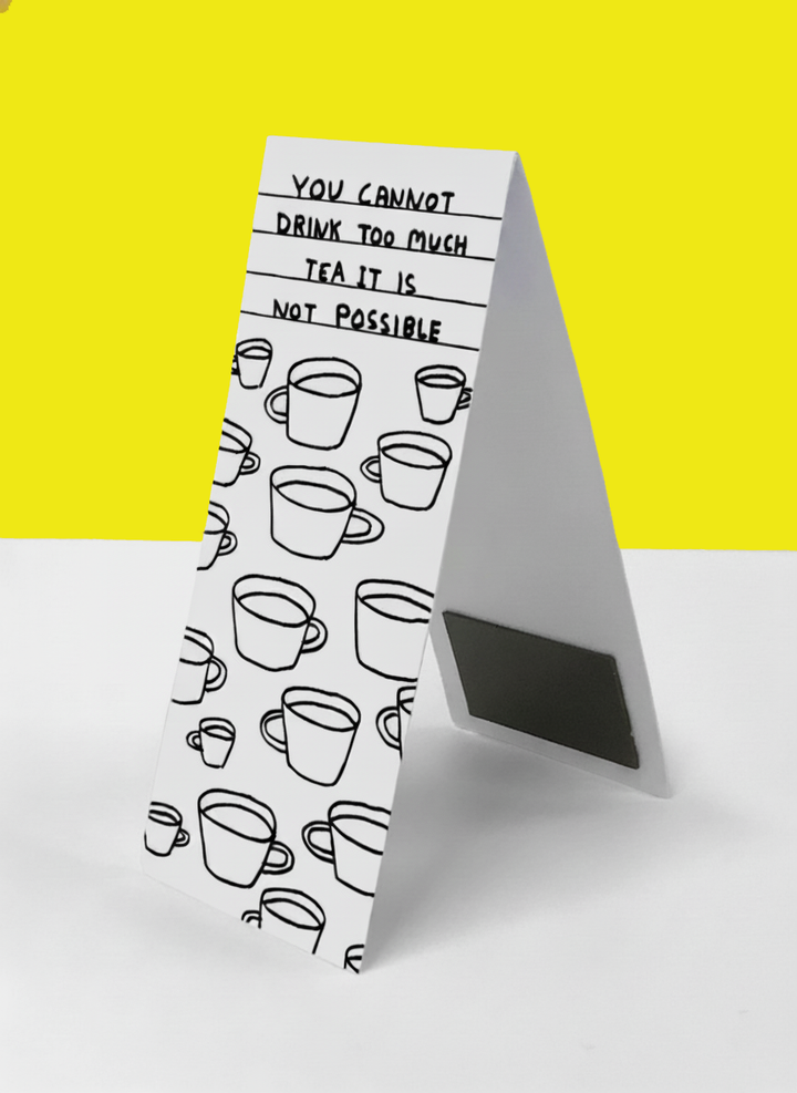 David Shrigley Magnetic Bookmark - 'Too Much Tea'