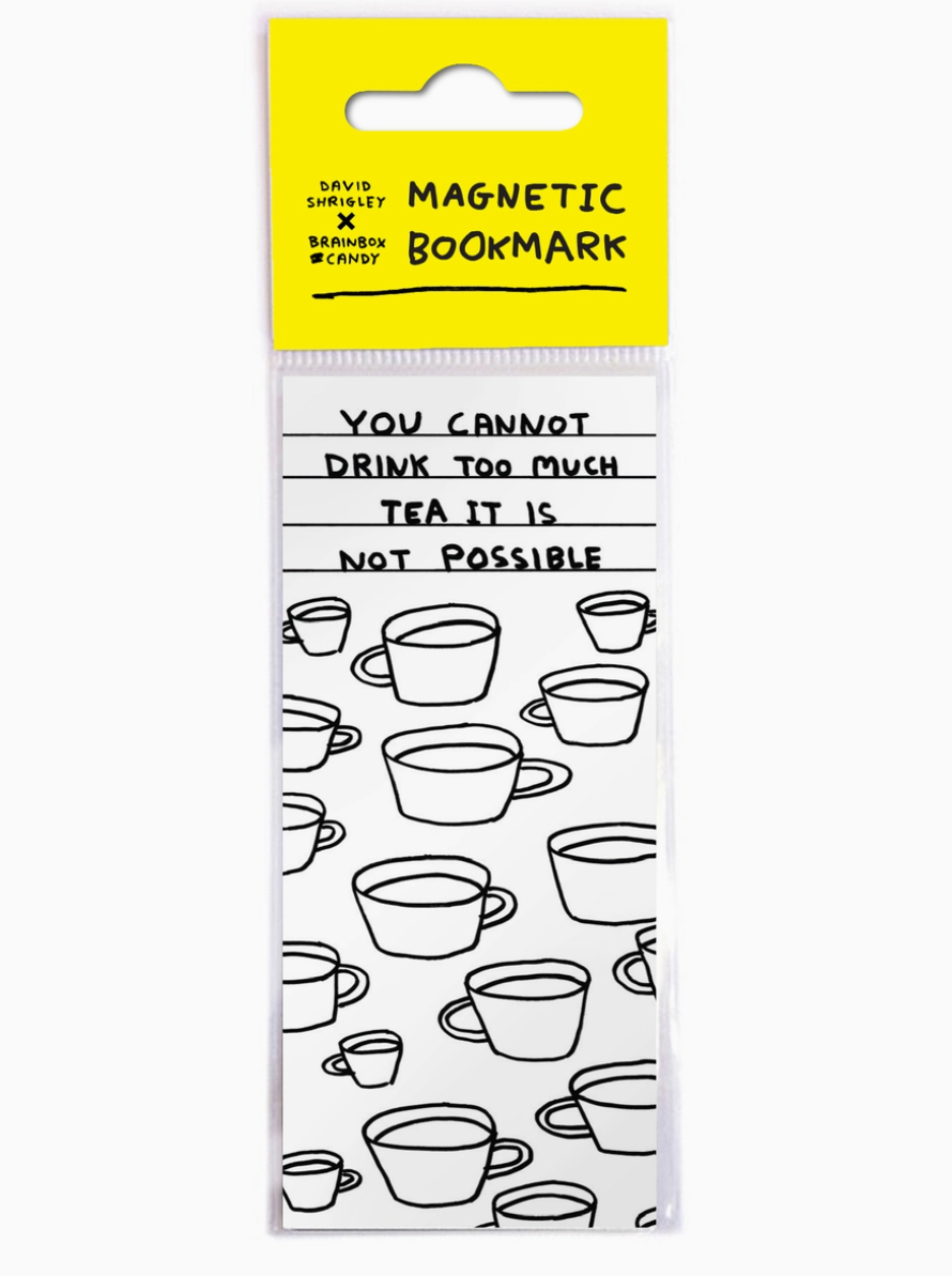 David Shrigley Magnetic Bookmark - 'Too Much Tea'