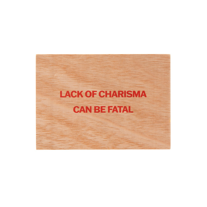 Jenny Holzer - Lack of Charisma wooden postcard